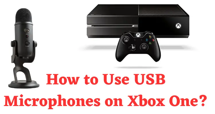 How to Use USB Mic on Xbox One Pro Audio Geeks