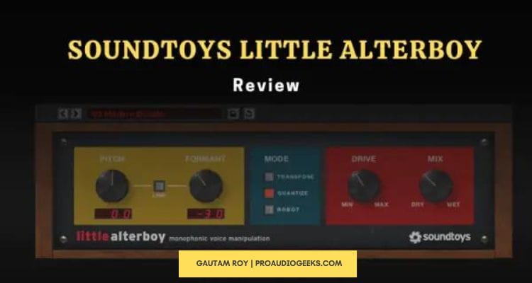 Soundtoys Little AlterBoy Review