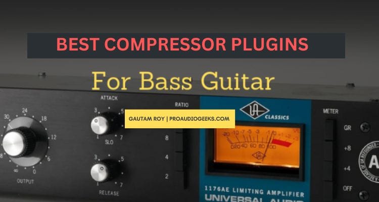 Compressor Plugins For Bass Guitar