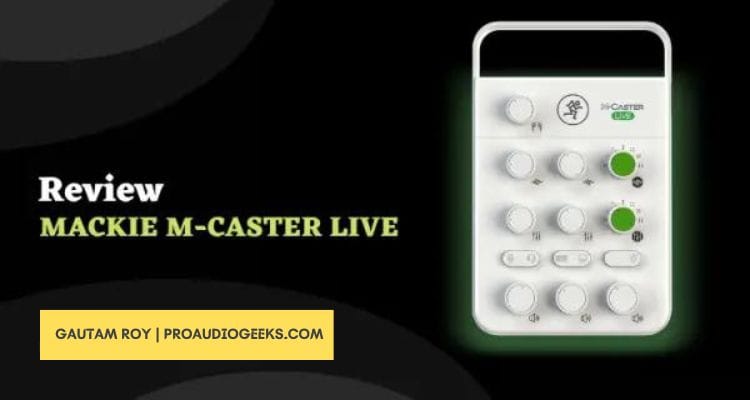 Mackie M-Caster Live Review