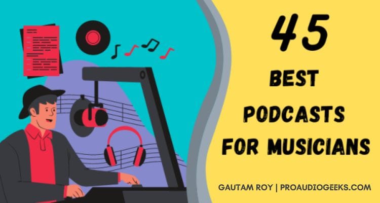 Best Podcasts For Musicians