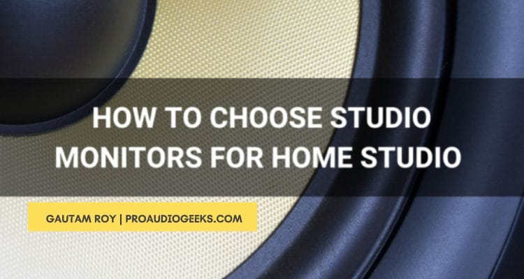 How To Choose Studio Monitors