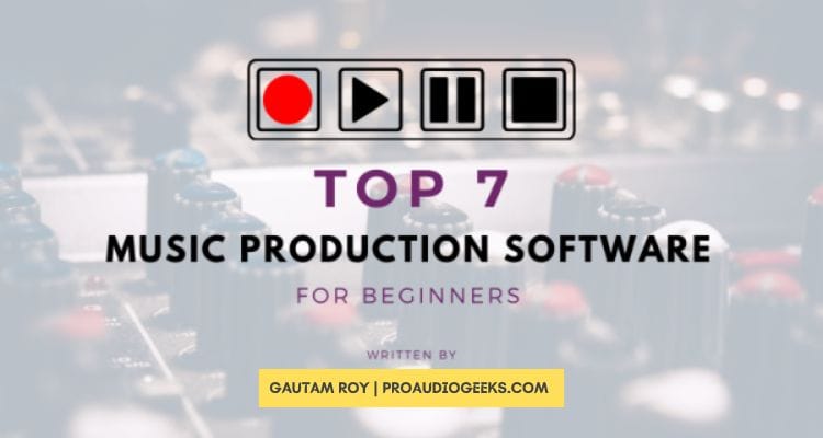 Music Production Software for Beginners