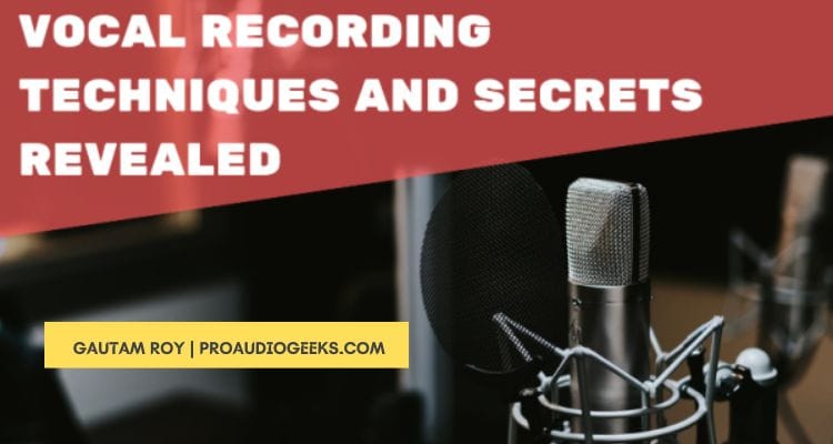 Vocal Recording Techniques and Secrets