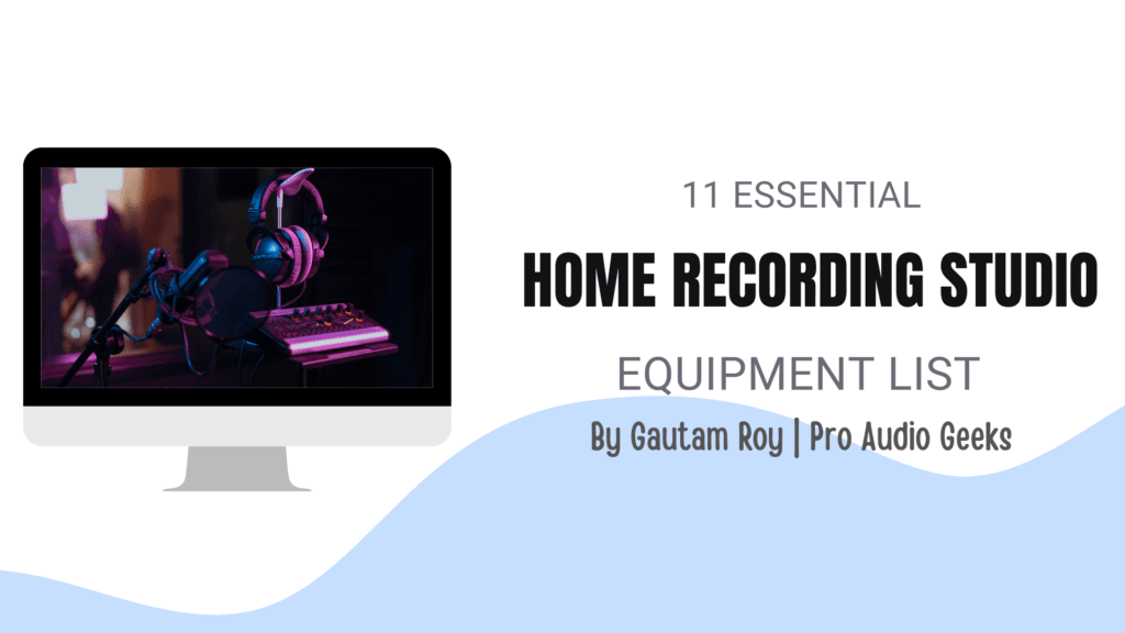 Home Recording Studio Equipment List